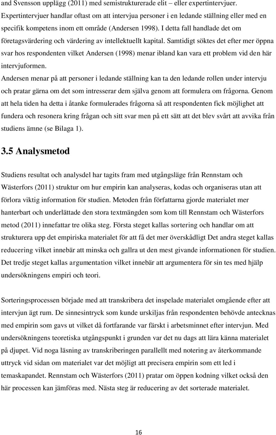 I detta fall handlade det om företagsvärdering och värdering av intellektuellt kapital.