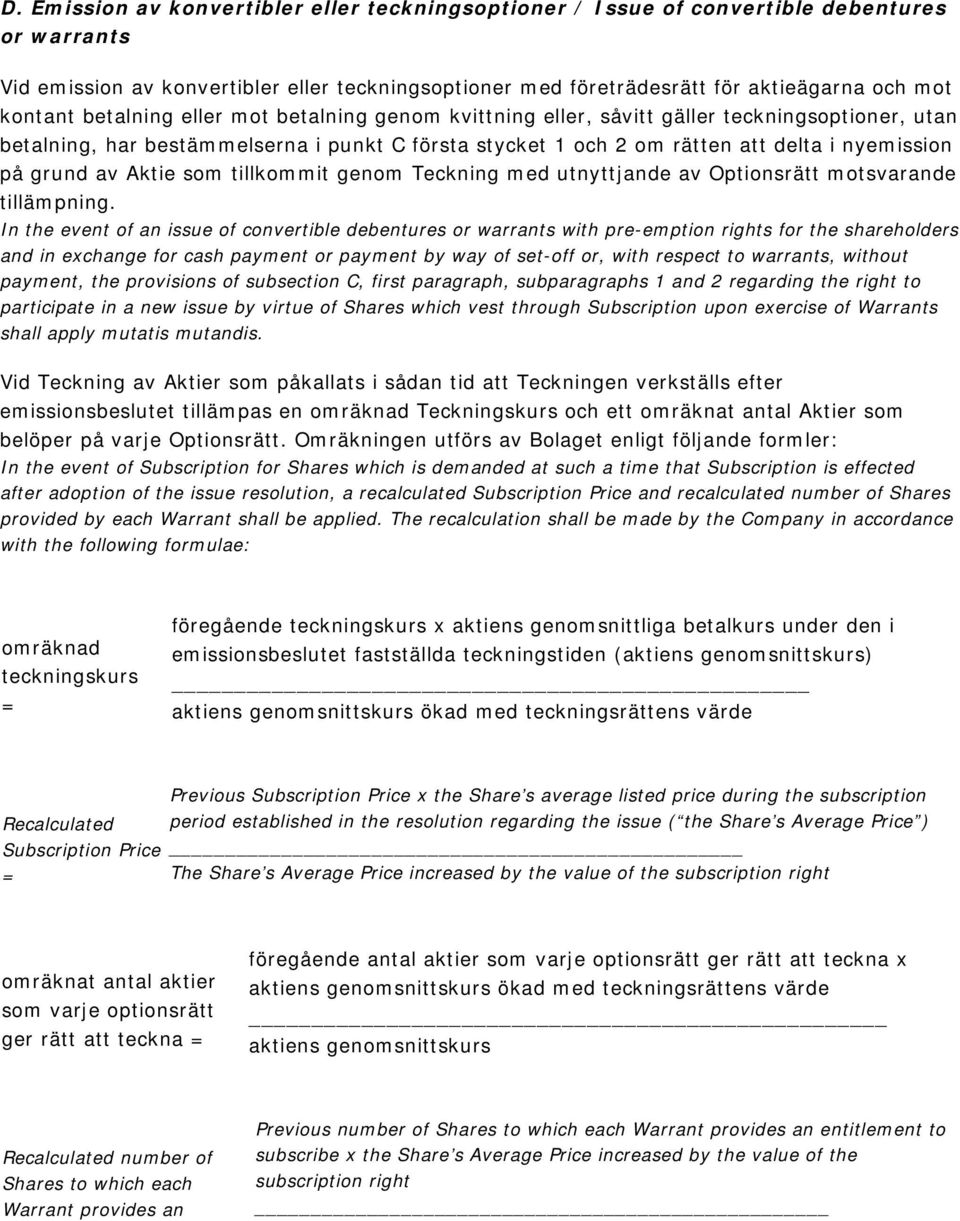 grund av Aktie som tillkommit genom Teckning med utnyttjande av Optionsrätt motsvarande tillämpning.