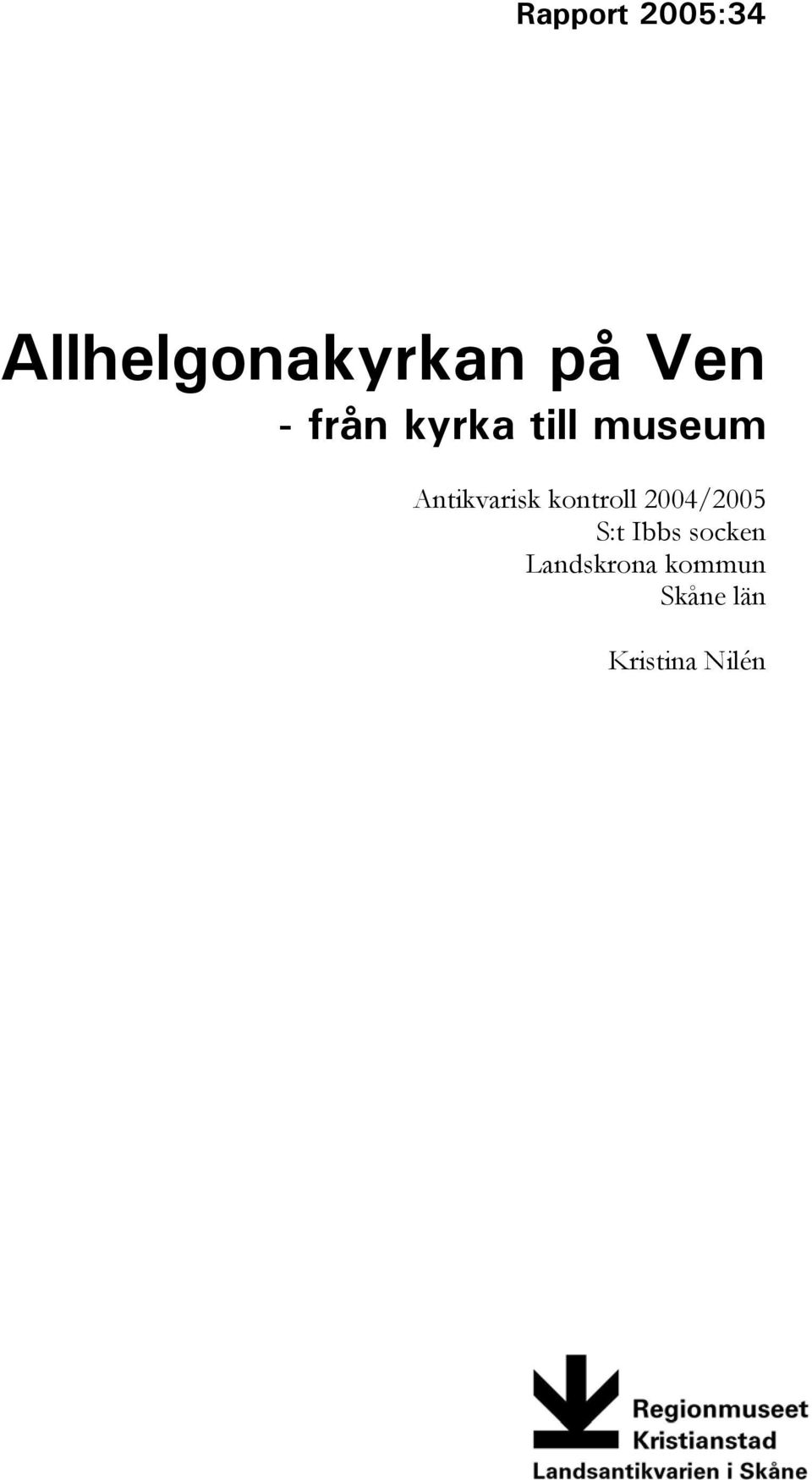 Antikvarisk kontroll 2004/2005 S:t