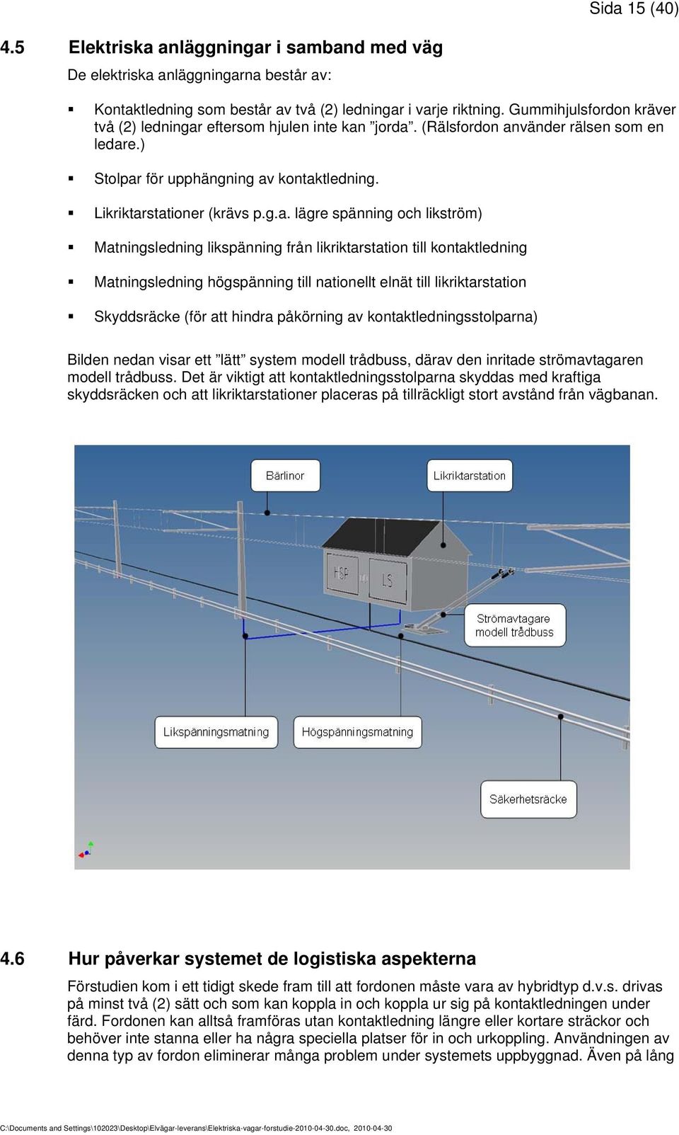 eftersom hjulen inte kan