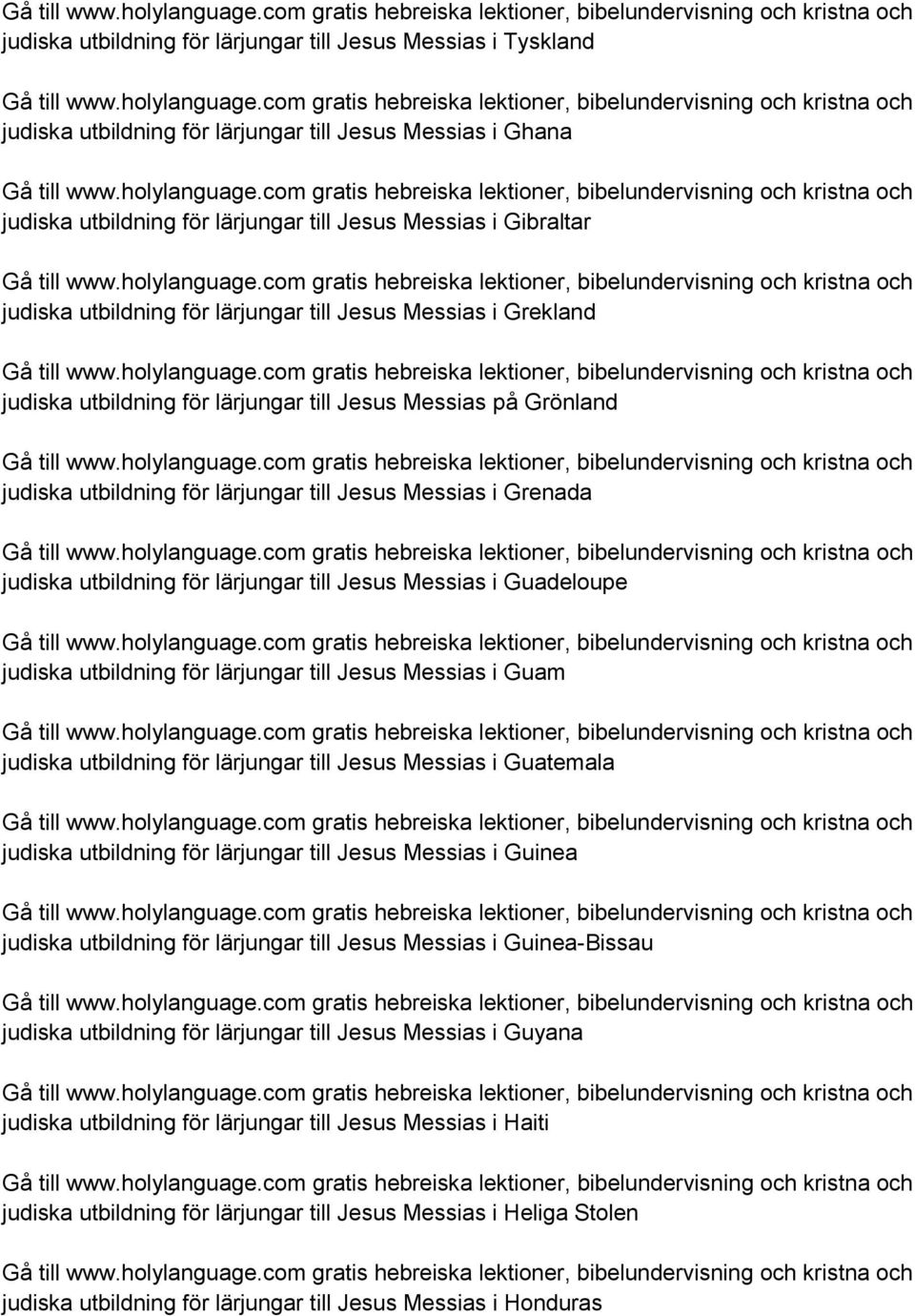 för lärjungar till Jesus Messias i Guadeloupe judiska utbildning för lärjungar till Jesus Messias i Guam judiska utbildning för lärjungar till Jesus Messias i Guatemala judiska utbildning för