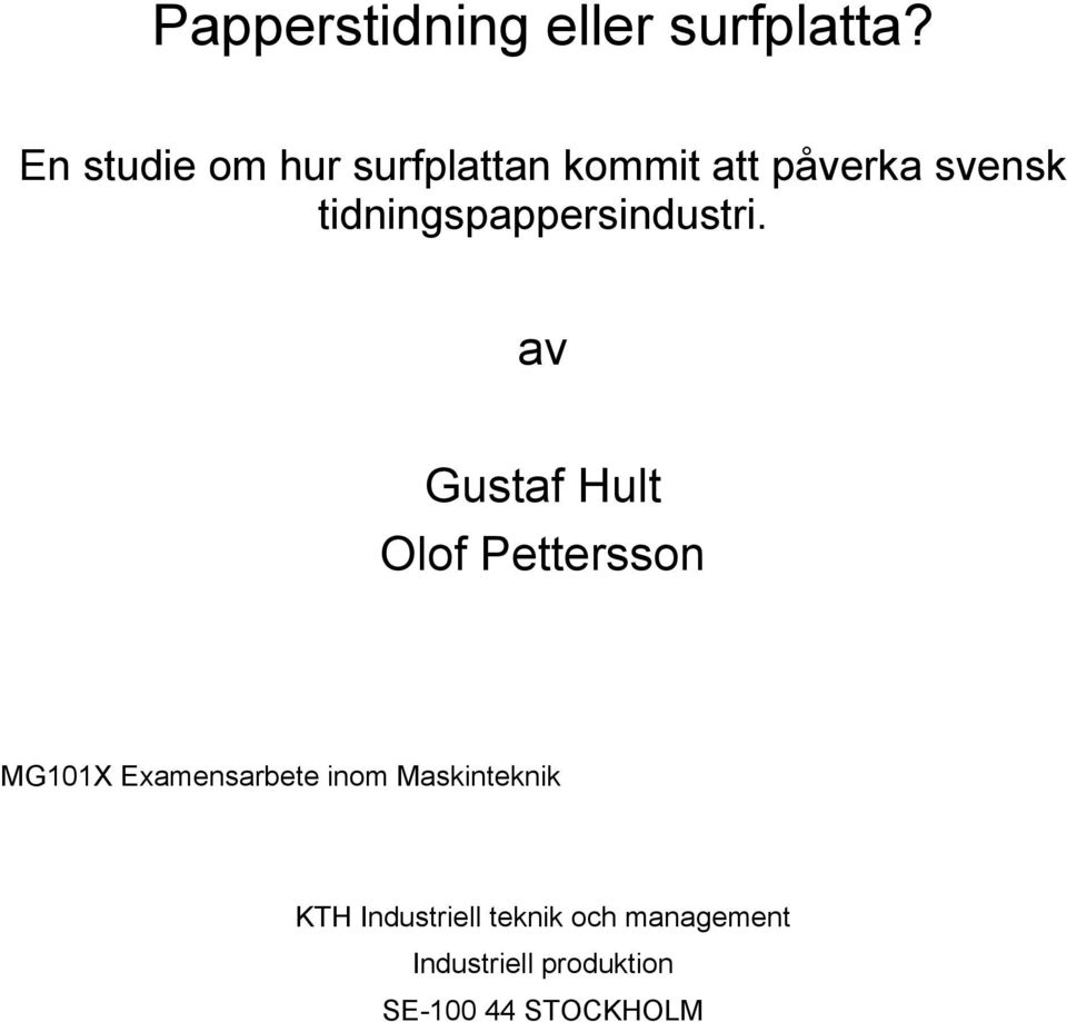 tidningspappersindustri.