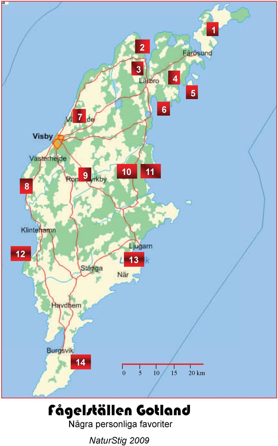 Fågelställen Gotland Några