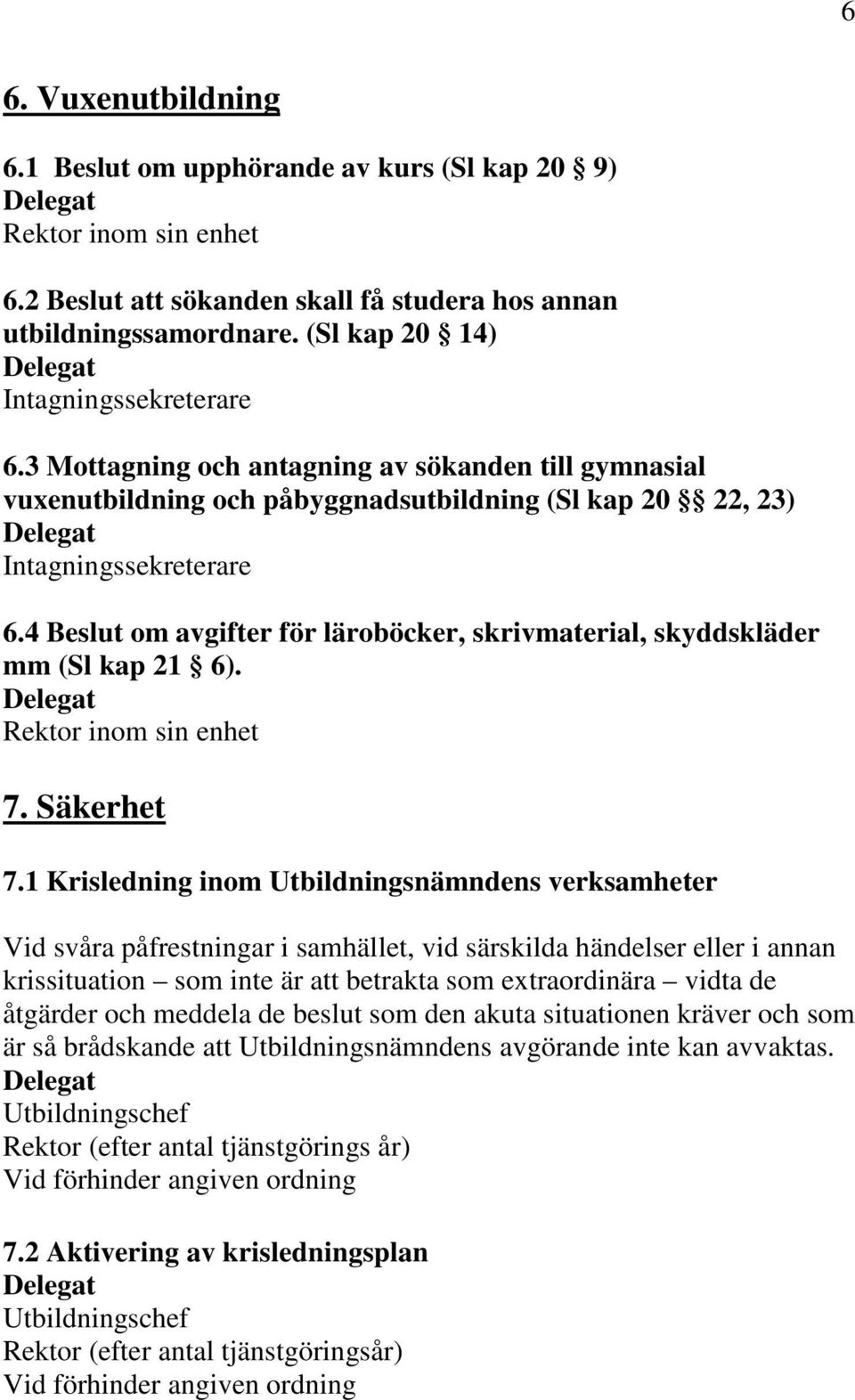 7. Säkerhet 7.