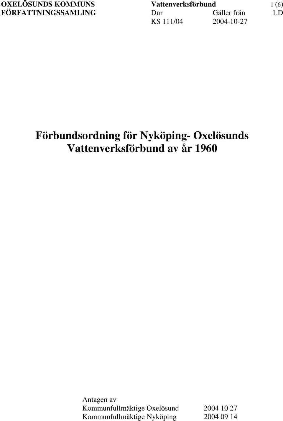 D KS 111/04 2004-10-27 Förbundsordning för Nyköping- Oxelösunds