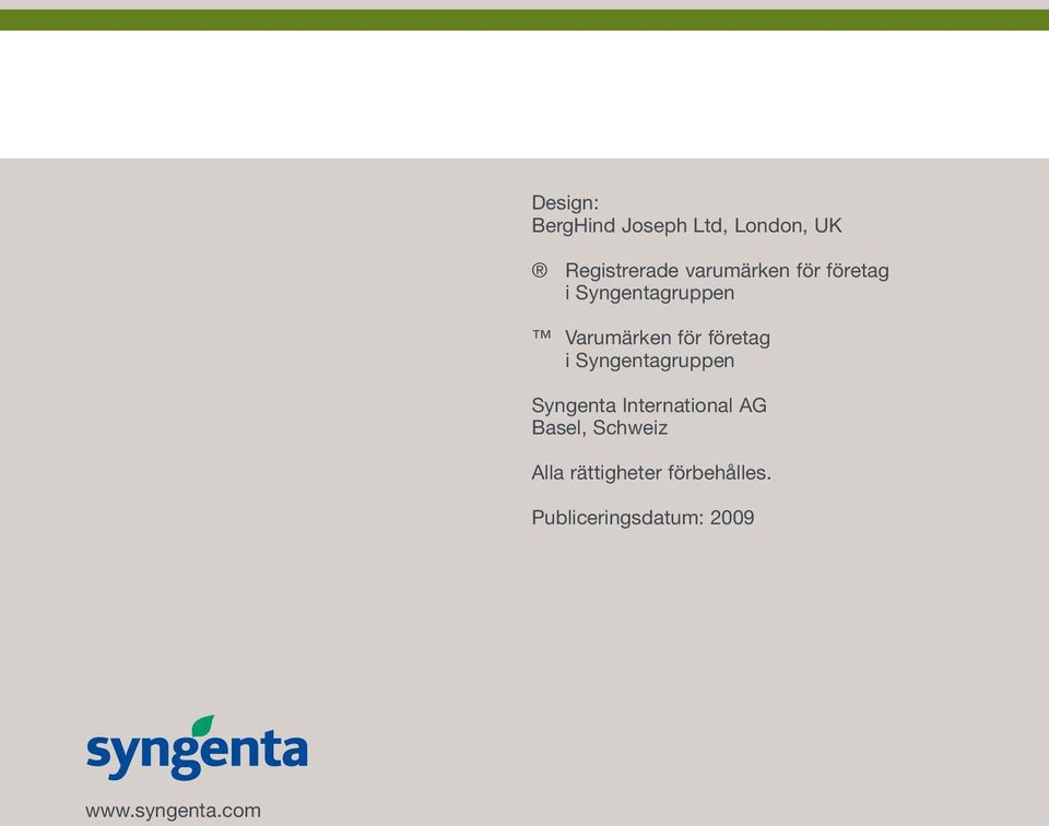 företag i Syngentagruppen Syngenta International AG Basel,