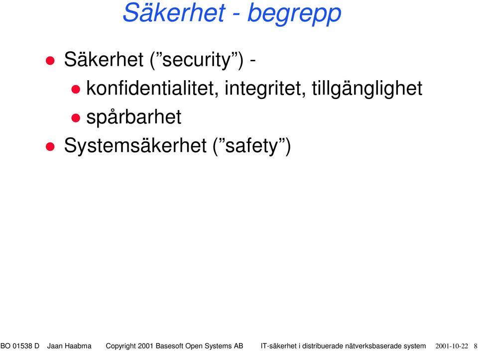 integritet, tillgänglighet