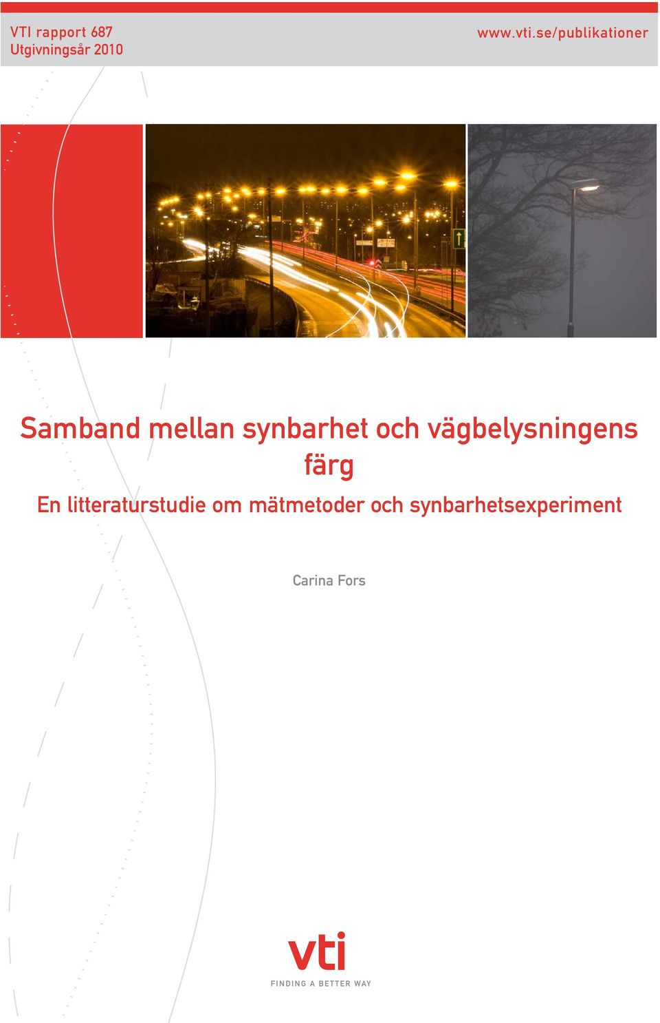 och vägbelysningens färg En litteraturstudie