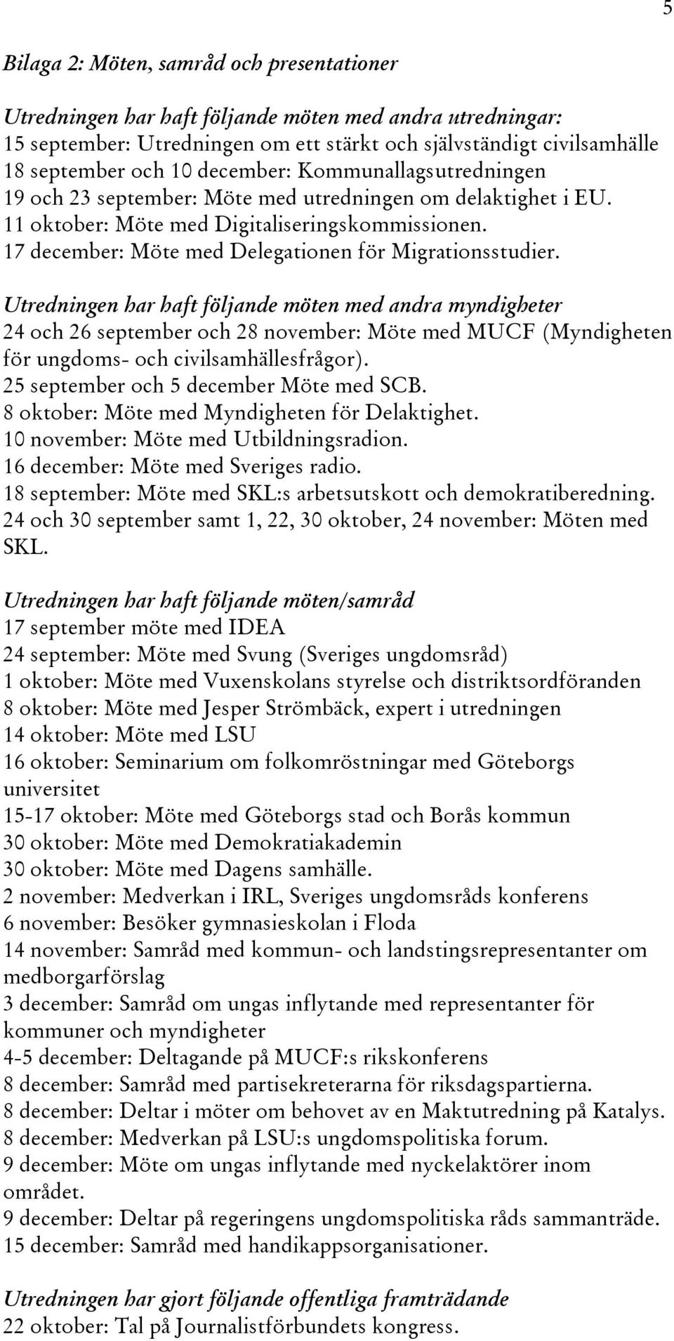 17 december: Möte med Delegationen för Migrationsstudier.