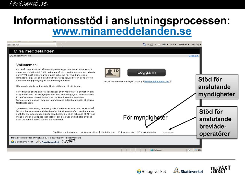 se Stöd för anslutande myndigheter För