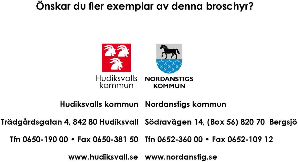 0650-190 00 Fax 0650-381 50 www.hudiksvall.