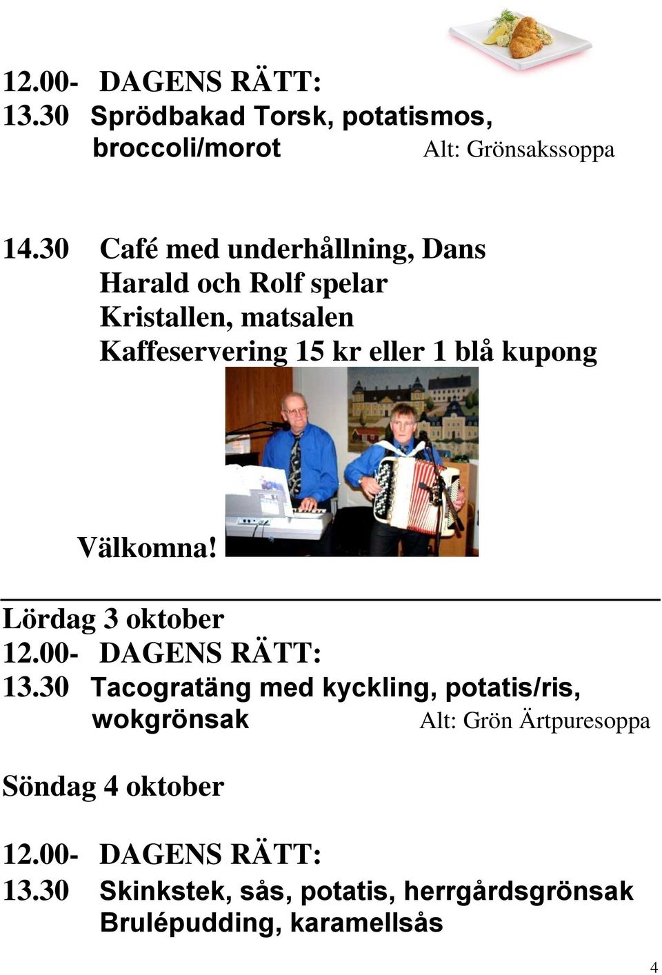 blå kupong Välkomna! Lördag 3 oktober 13.