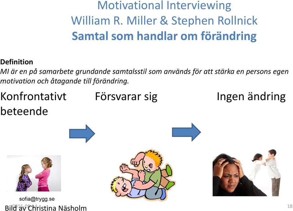 samarbete grundande samtalsstil som används för att stärka en persons egen