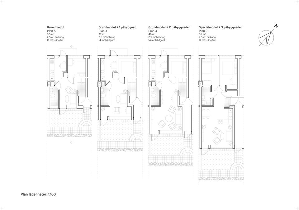 påbyggnader Plan 3 46 m 2 2,5 m 2 balkong 14 m 2 trädgård Specialmodul + 3