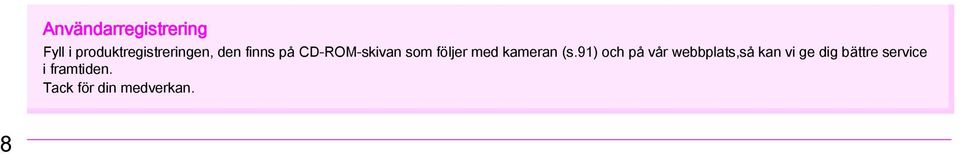 som följer med kameran (s.