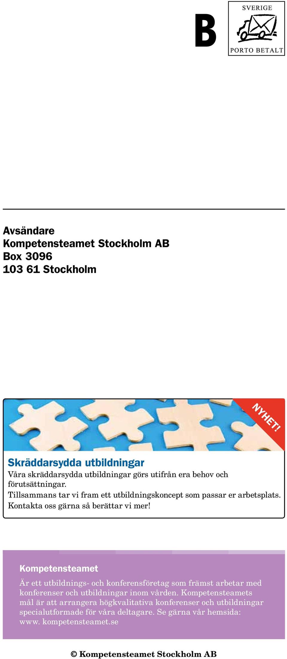 Tillsammans tar vi fram ett utbildningskoncept som passar er arbetsplats. Kontakta oss gärna så berättar vi mer!