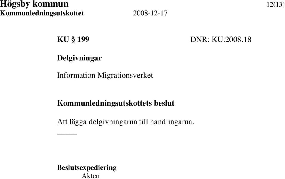 18 Delgivningar Information