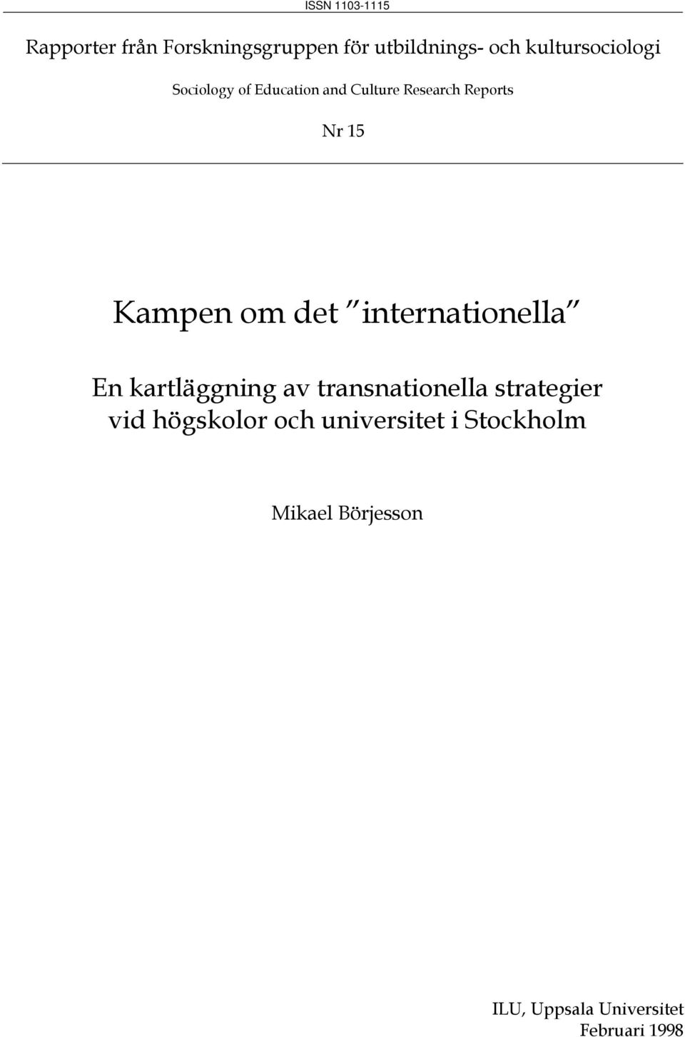 Kampen om det internationella En kartläggning av transnationella strategier