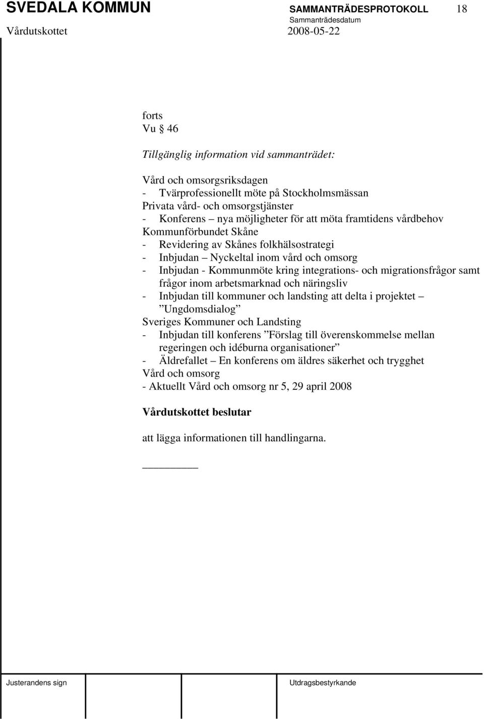 integrations- och migrationsfrågor samt frågor inom arbetsmarknad och näringsliv - Inbjudan till kommuner och landsting att delta i projektet Ungdomsdialog Sveriges Kommuner och Landsting - Inbjudan