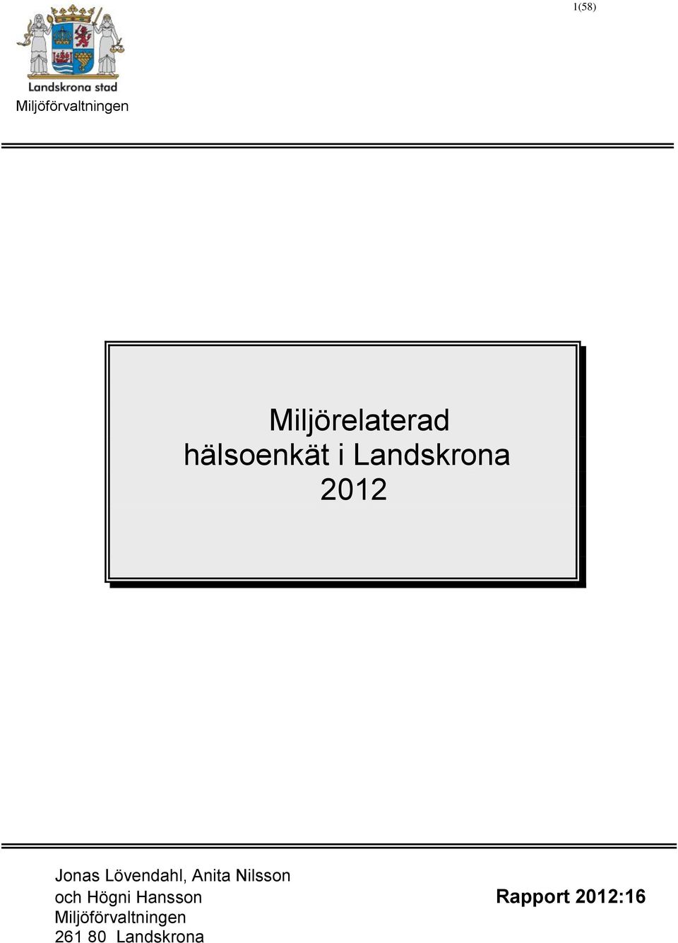 Lövendahl, Anita Nilsson och Högni Hansson