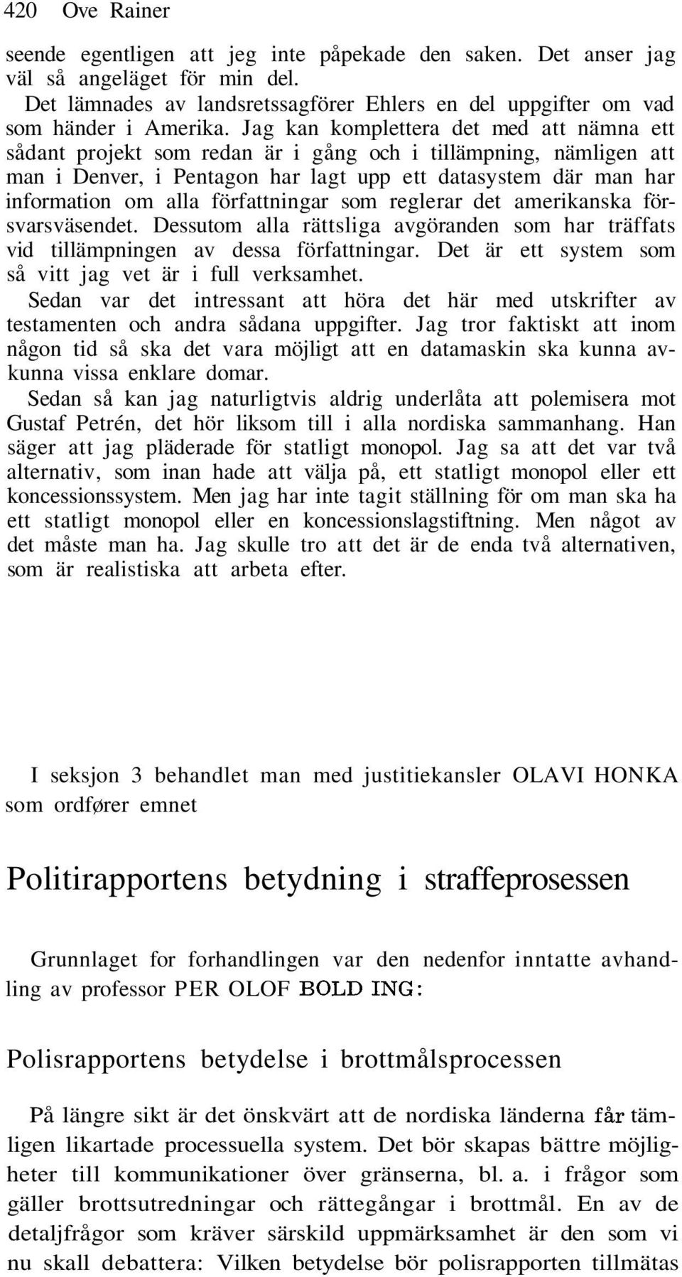 författningar som reglerar det amerikanska försvarsväsendet. Dessutom alla rättsliga avgöranden som har träffats vid tillämpningen av dessa författningar.