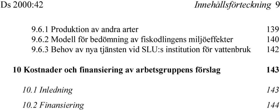 2 Modell för bedömning av fiskodlingens miljöeffekter 140 9.6.