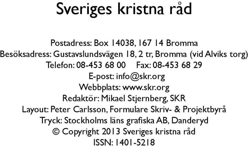 org Webbplats: www.skr.