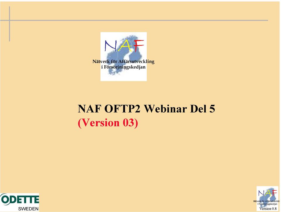 Del 5 (Version 03) NAF Nätverk för