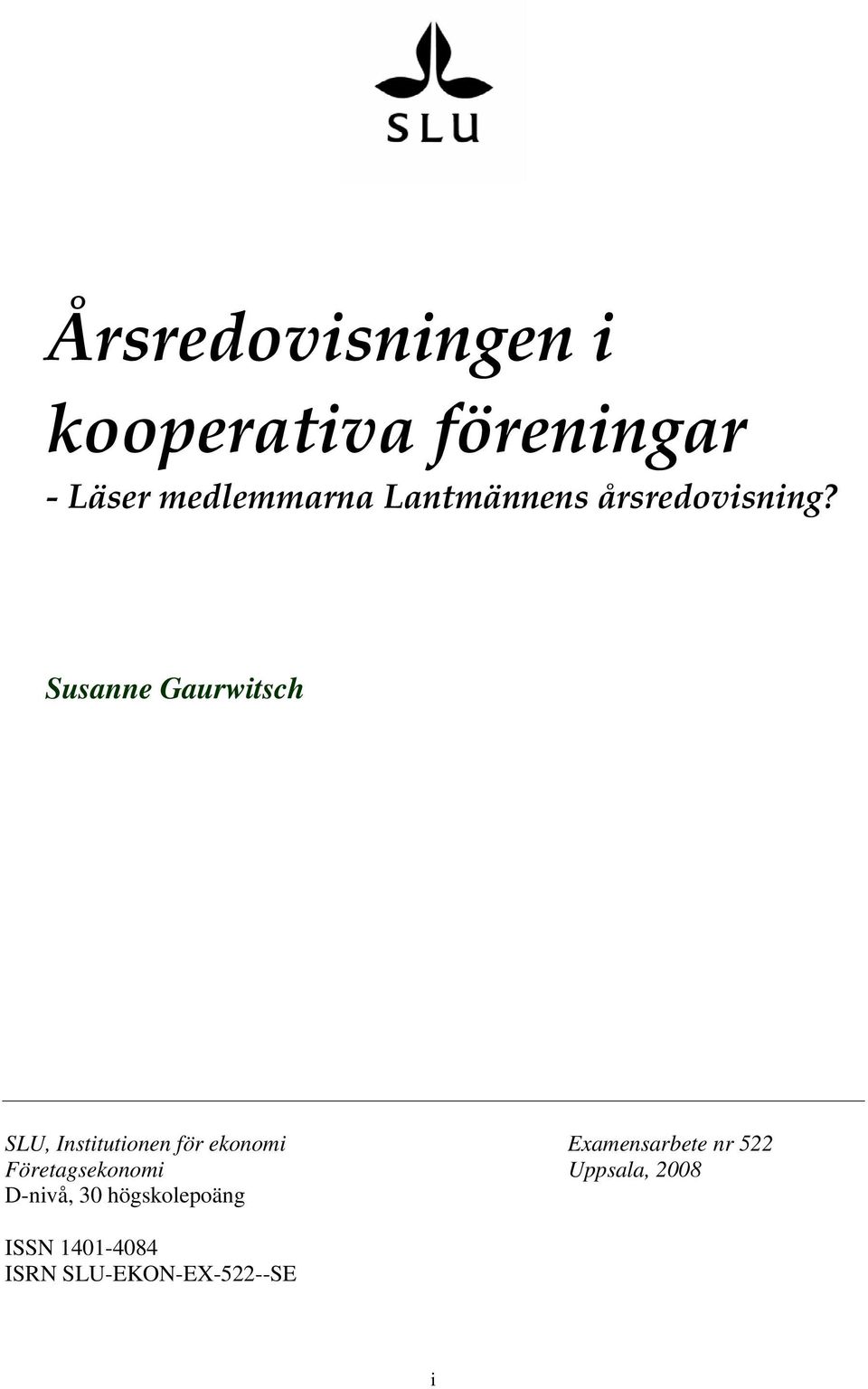 Susanne Gaurwitsch SLU, Institutionen för ekonomi Examensarbete