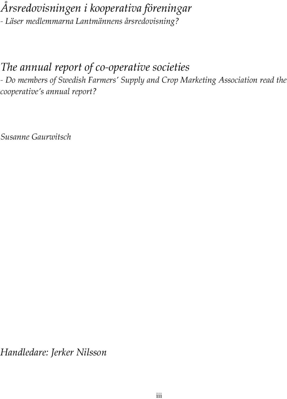 The annual report of co operative societies Do members of Swedish