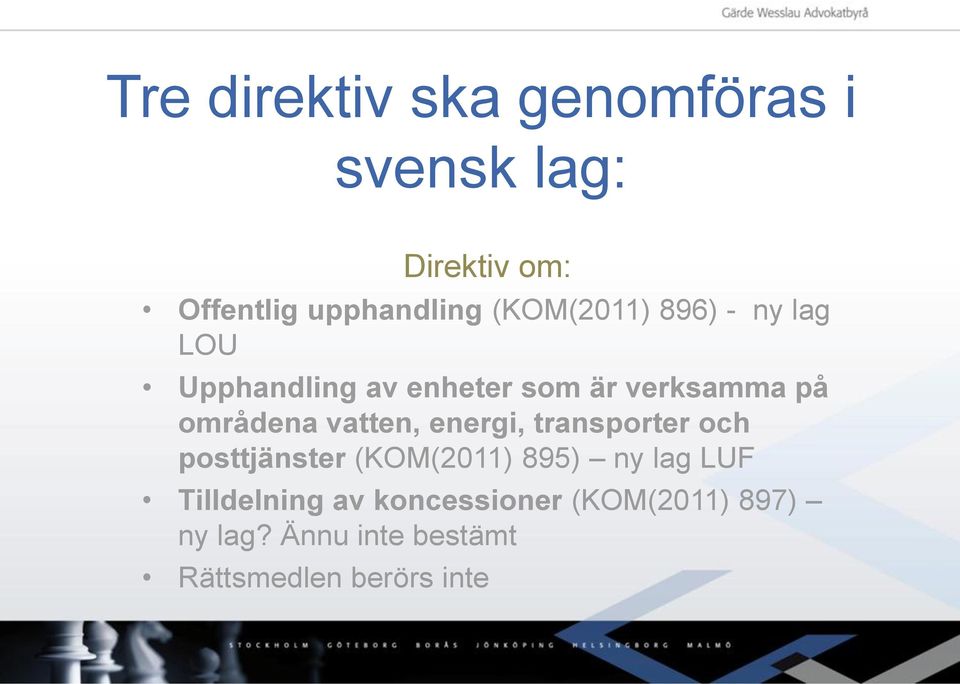 vatten, energi, transporter och posttjänster (KOM(2011) 895) ny lag LUF