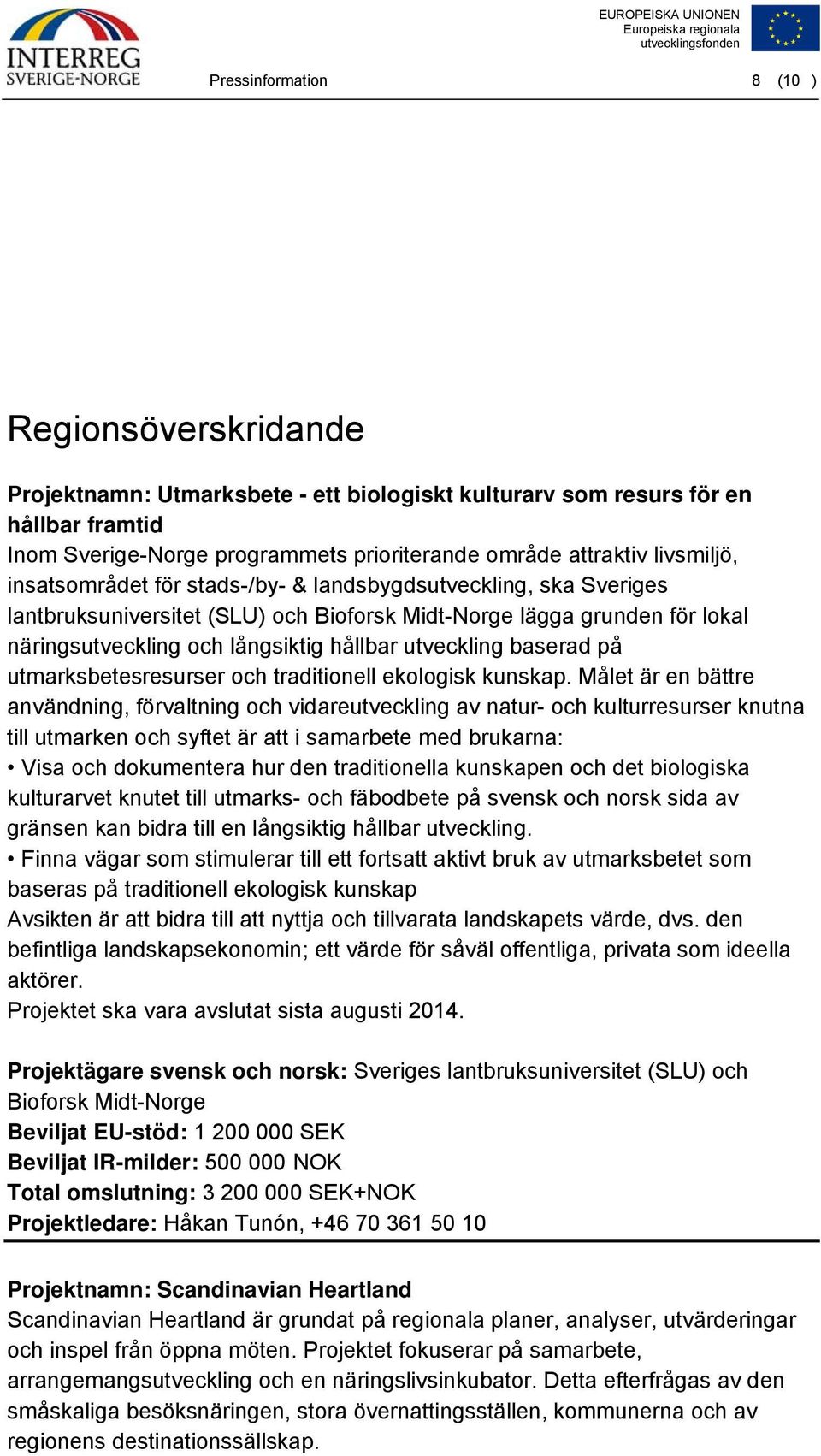 baserad på utmarksbetesresurser och traditionell ekologisk kunskap.