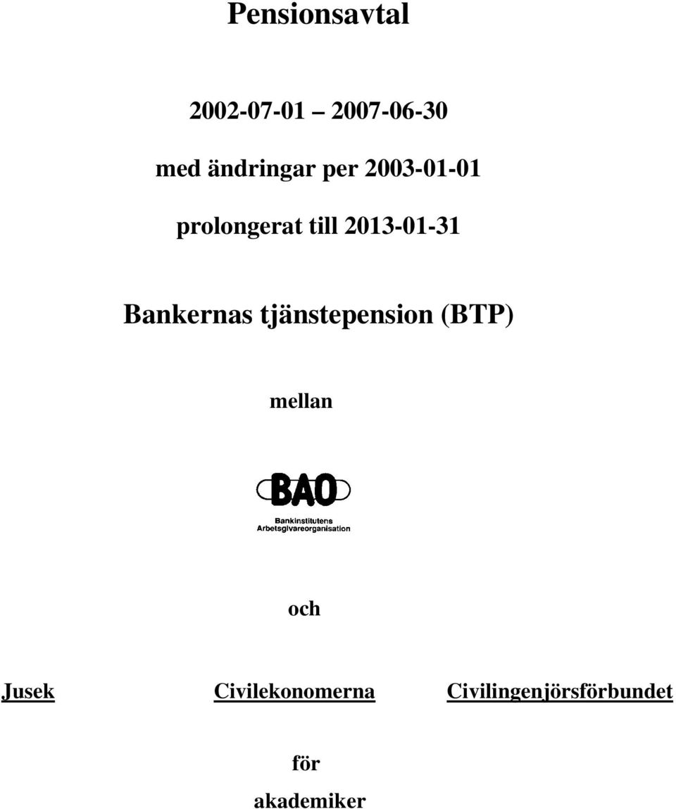 2013-01-31 Bankernas tjänstepension (BTP) mellan