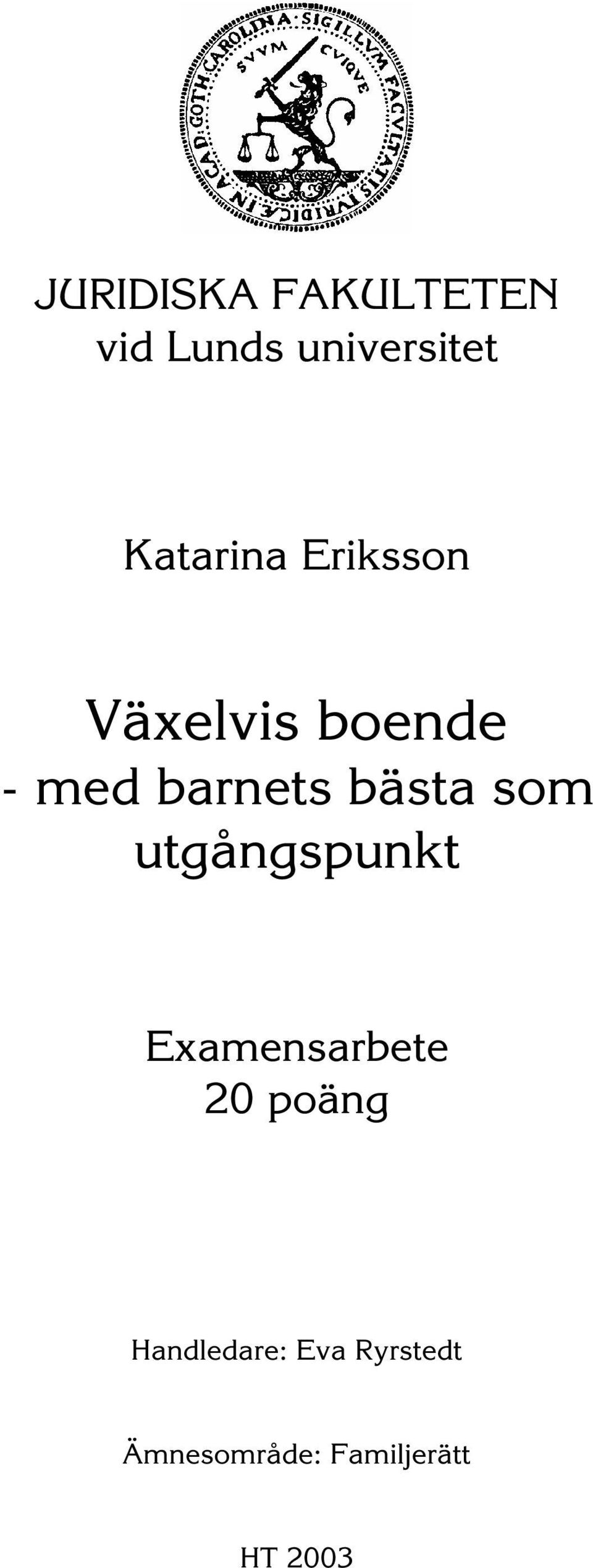 bästa som utgångspunkt Examensarbete 20 poäng