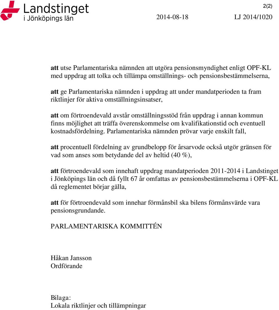 möjlighet att träffa överenskommelse om kvalifikationstid och eventuell kostnadsfördelning.