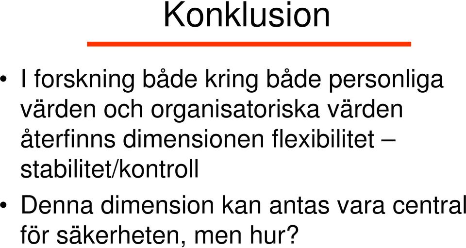 dimensionen flexibilitet stabilitet/kontroll Denna