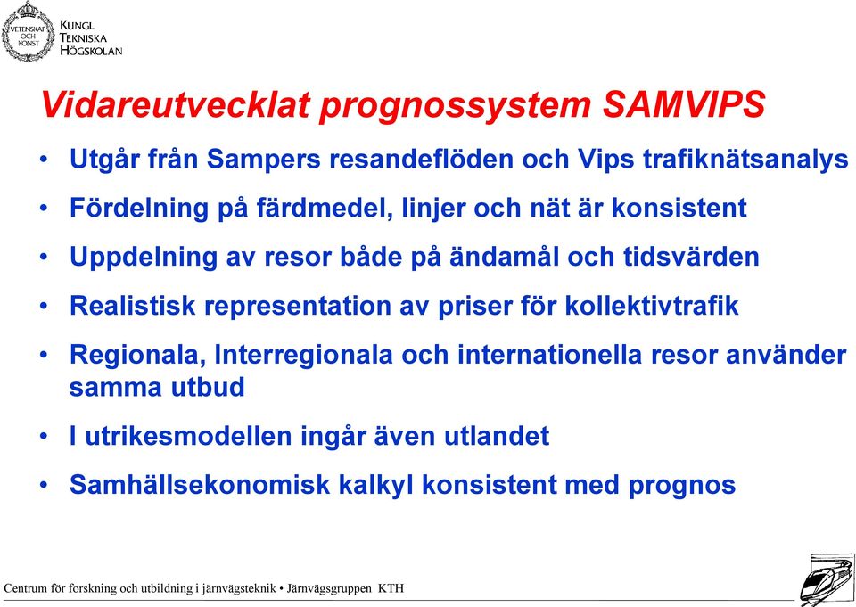 tidsvärden Realistisk representation av priser för kollektivtrafik Regionala, Interregionala och