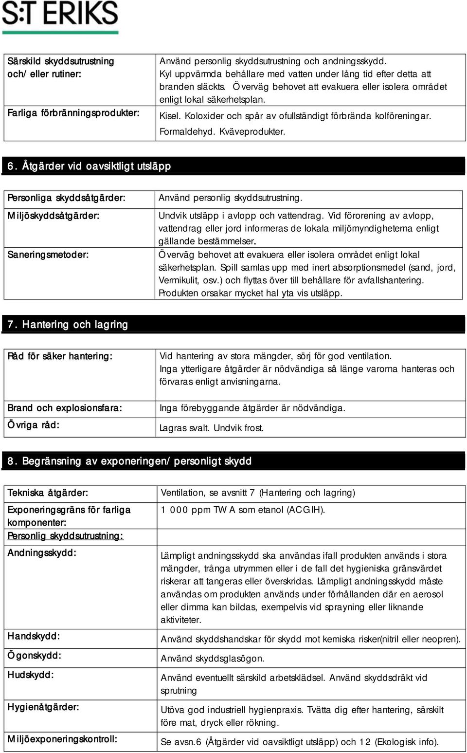 Koloxider och spår av ofullständigt förbrända kolföreningar. Formaldehyd. Kväveprodukter. 6.