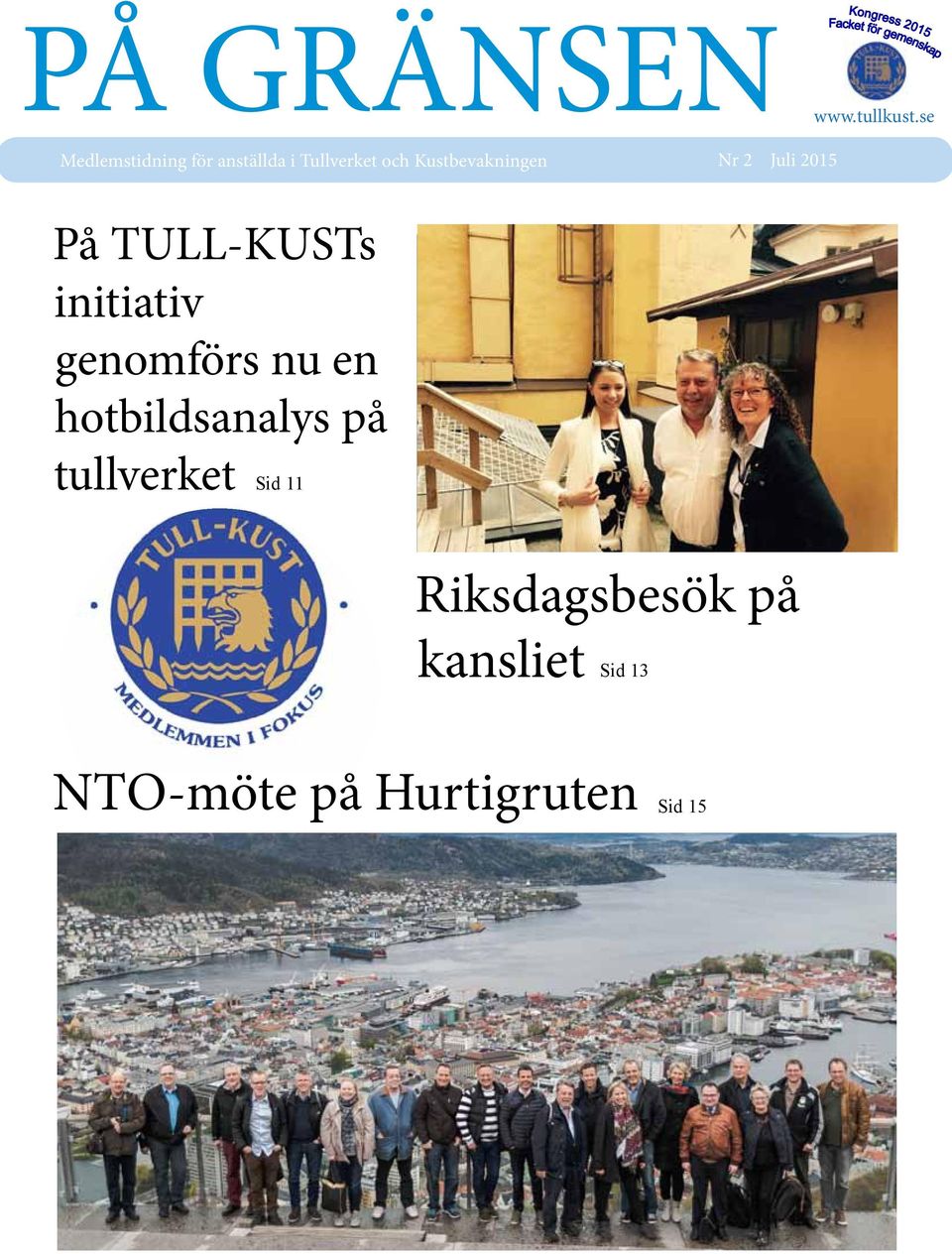 Kustbevakningen Nr 2 Juli 2015 På TULL-KUSTs initiativ