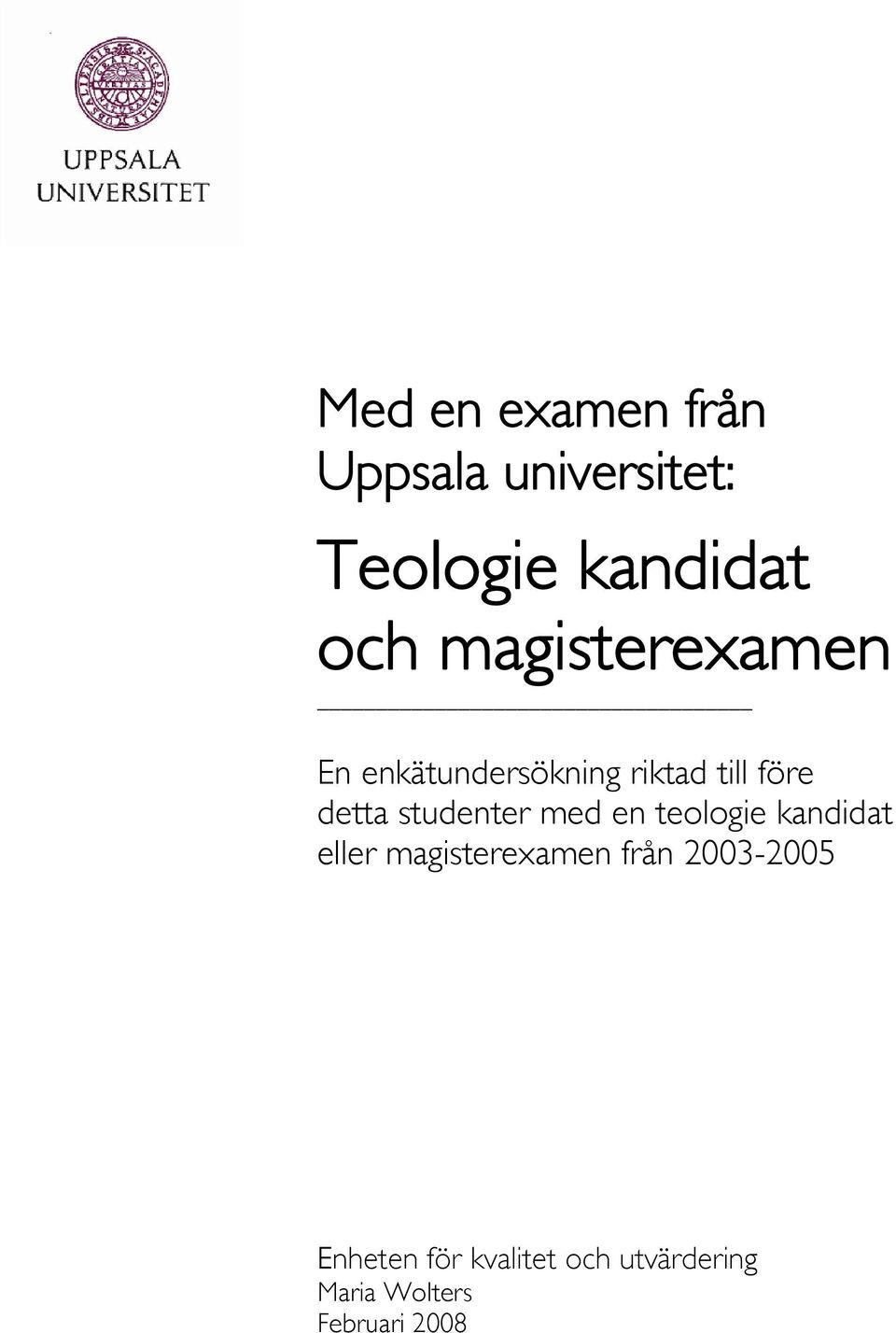 studenter med en teologie kandidat eller magisterexamen från