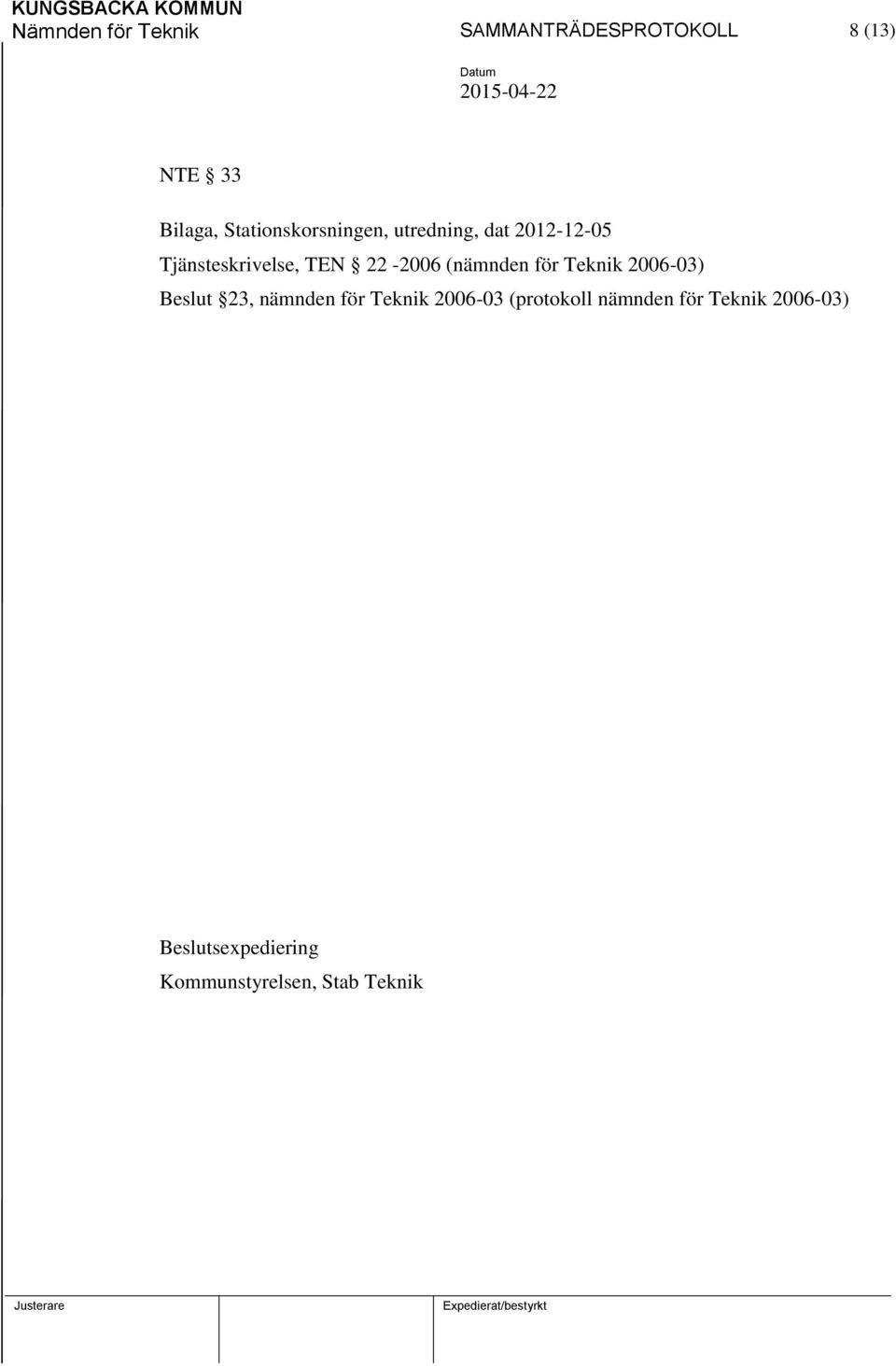 22-2006 (nämnden för Teknik 2006-03) 23, nämnden för Teknik 2006-03