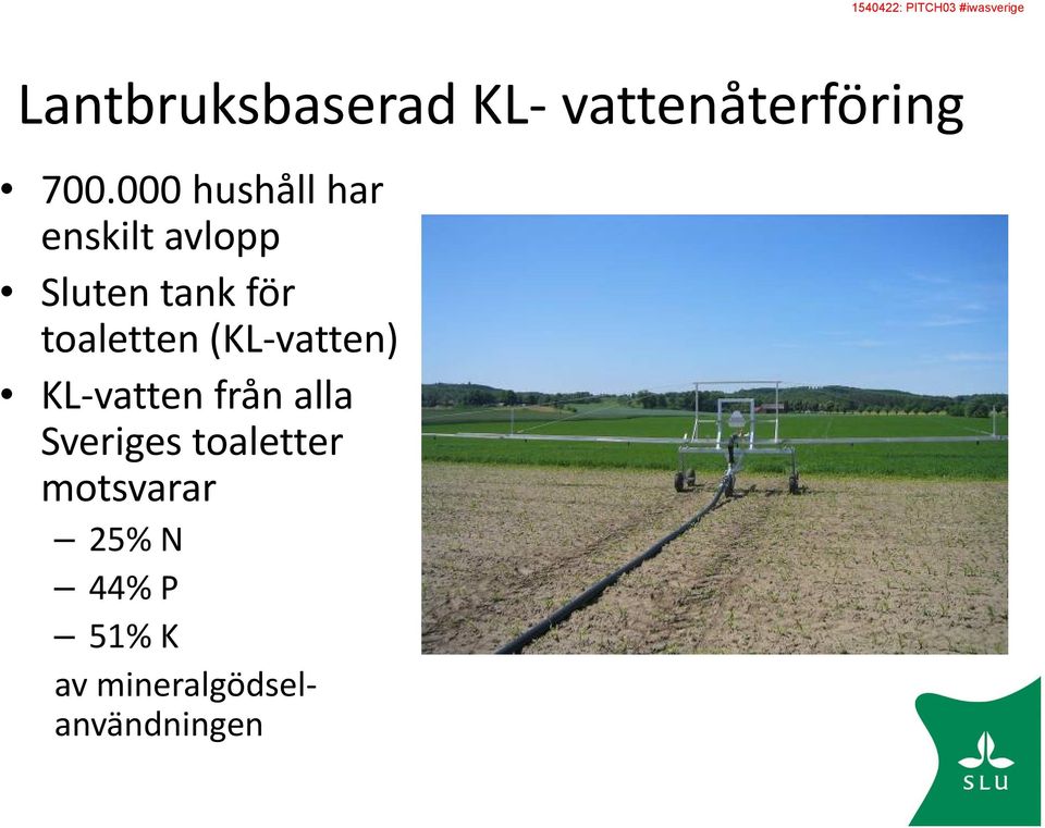 000 hushåll har enskilt avlopp Sluten tank för toaletten