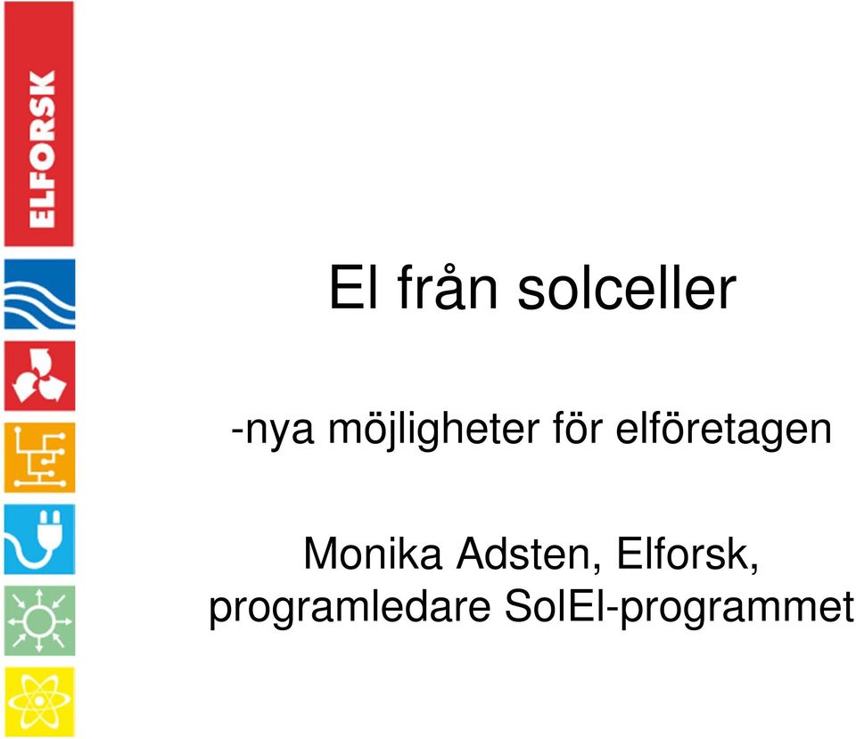 elföretagen Monika Adsten,