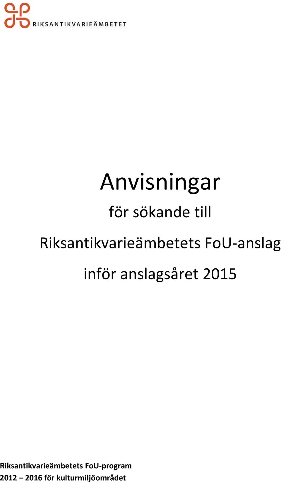 inför anslagsåret 2015