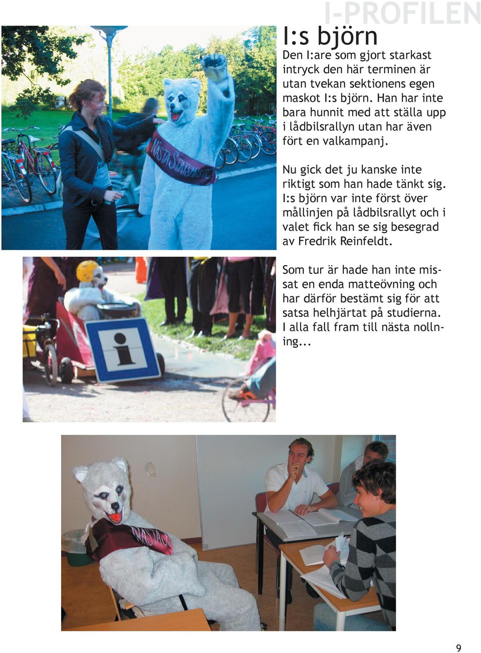 Nu gick det ju kanske inte riktigt som han hade tänkt sig.
