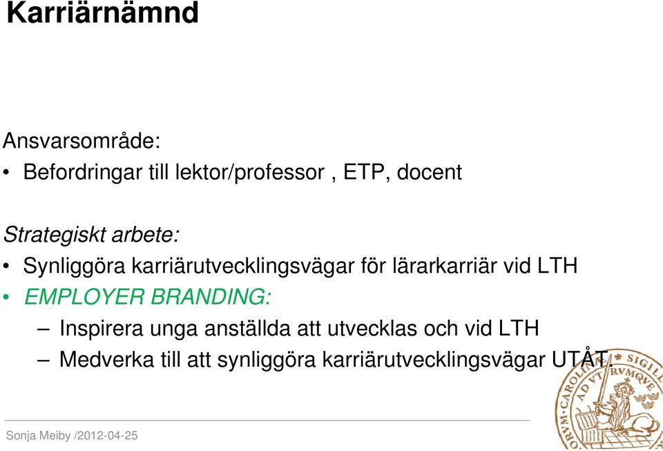 lärarkarriär vid LTH EMPLOYER BRANDING: Inspirera unga anställda att