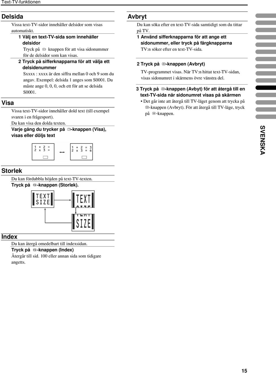 2 Tryck på sifferknapparna för att välja ett delsidenummer Sxxxx : xxxx är den siffra mellan 0 och 9 som du angav. Exempel: delsida 1 anges som S0001.