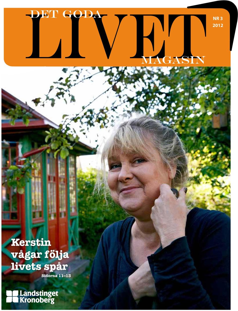 Kerstin vågar följa