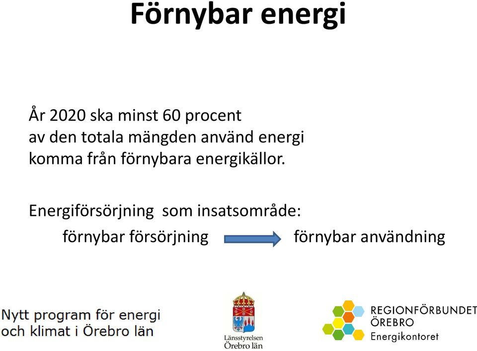 förnybara energikällor.