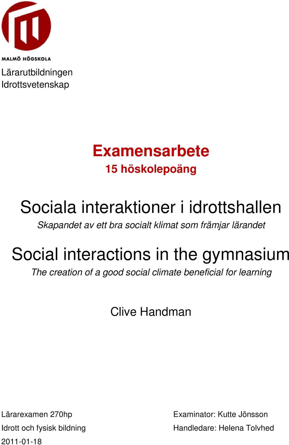 the gymnasium The creation of a good social climate beneficial for learning Clive Handman